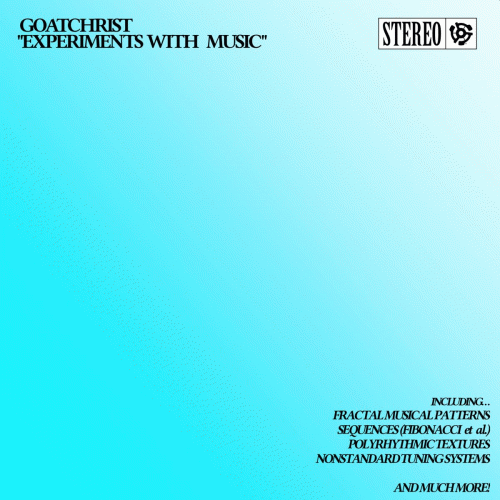 Goatchrist (UK) : Experiments with Music Goatchrist (UK) : Experiments with Music